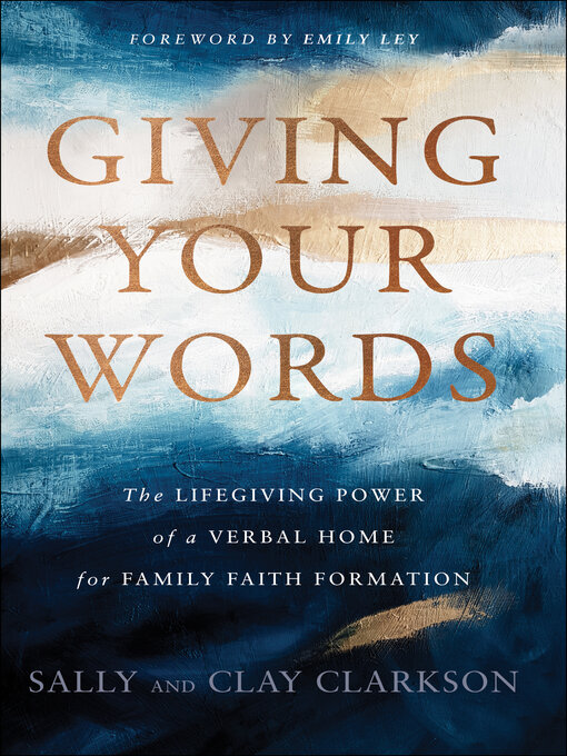 Title details for Giving Your Words by Sally Clarkson - Available